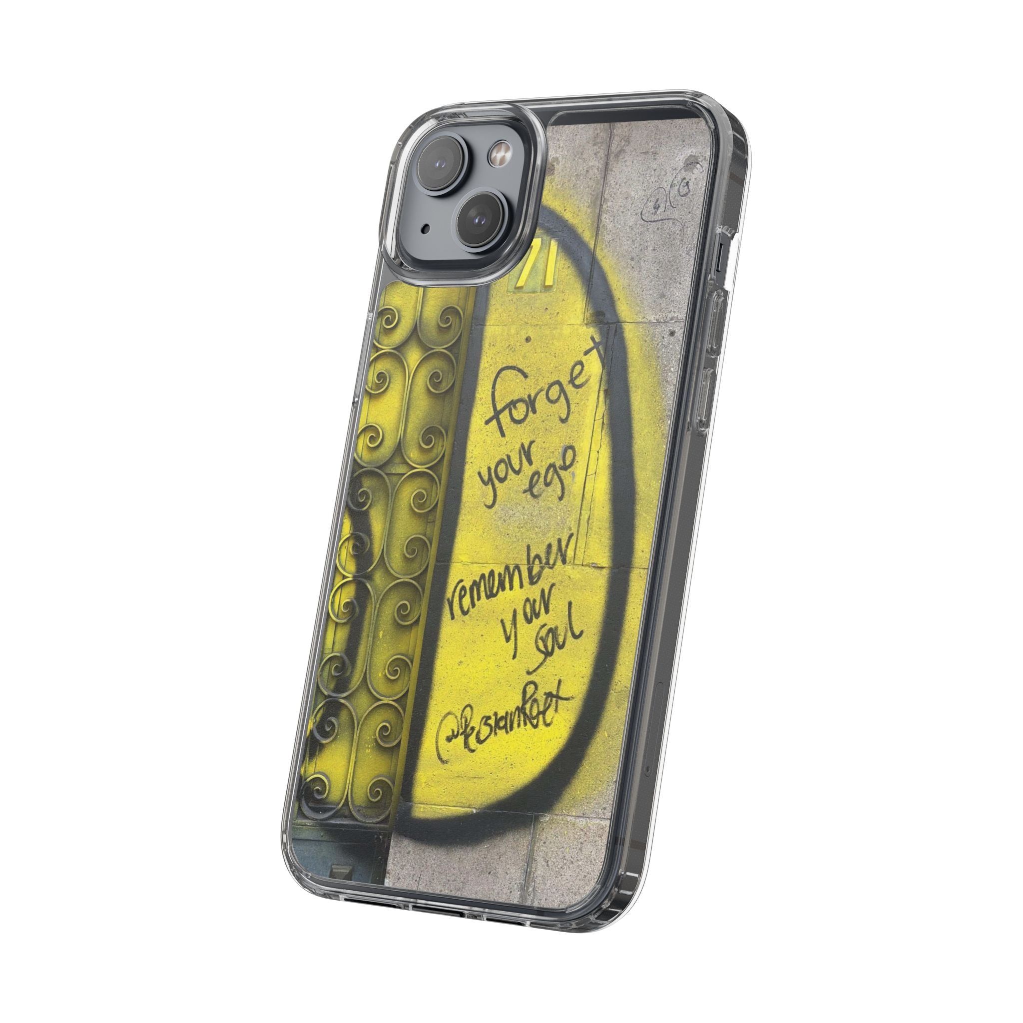 forget your ego, remember your soul graffiti phone case
