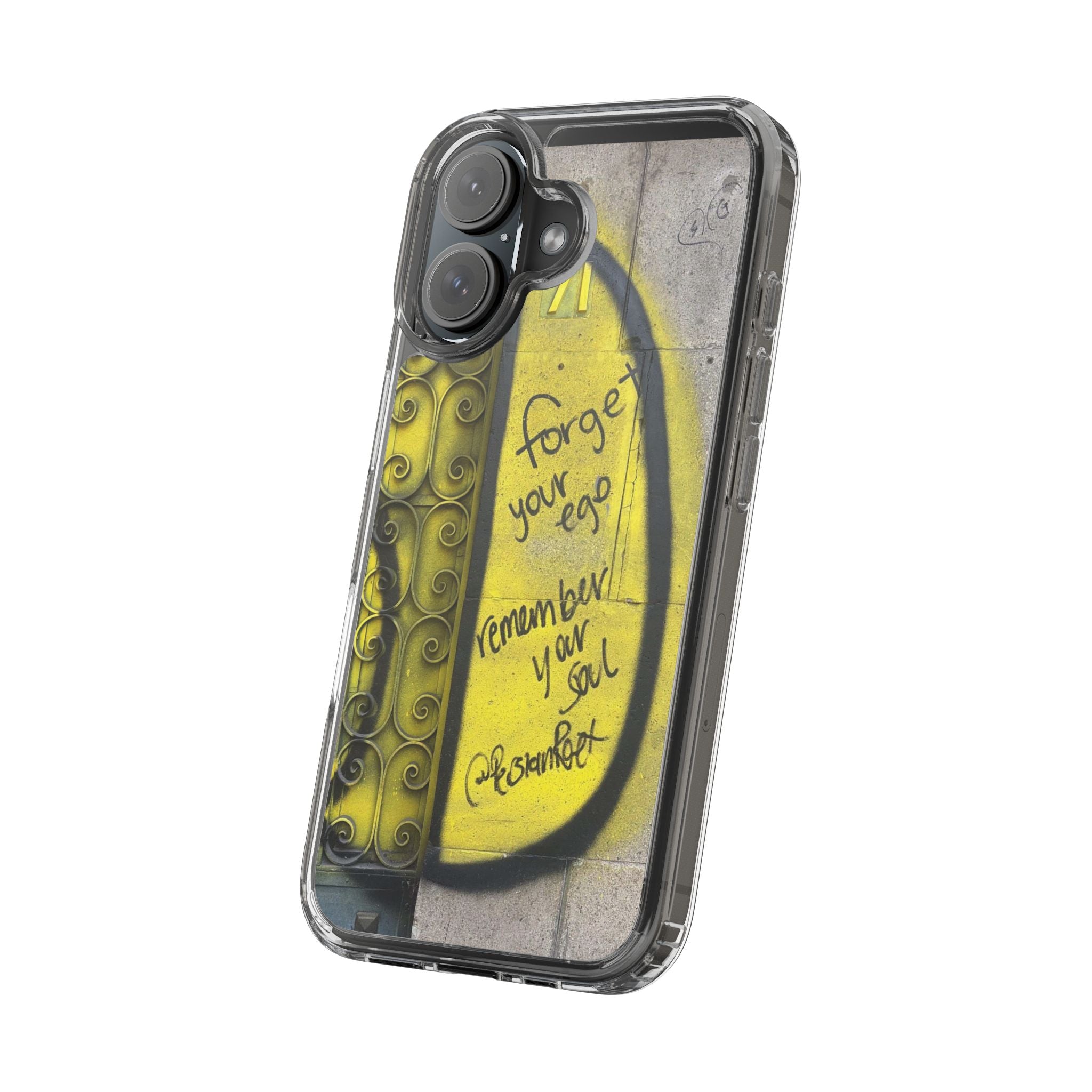 forget your ego, remember your soul graffiti phone case