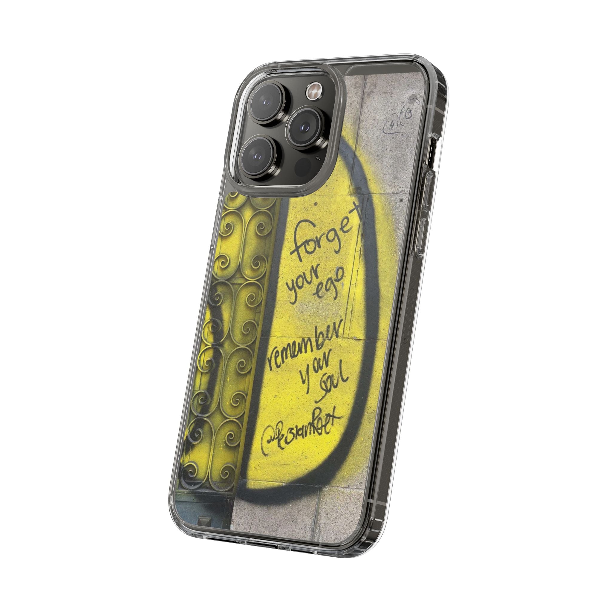 forget your ego, remember your soul graffiti phone case