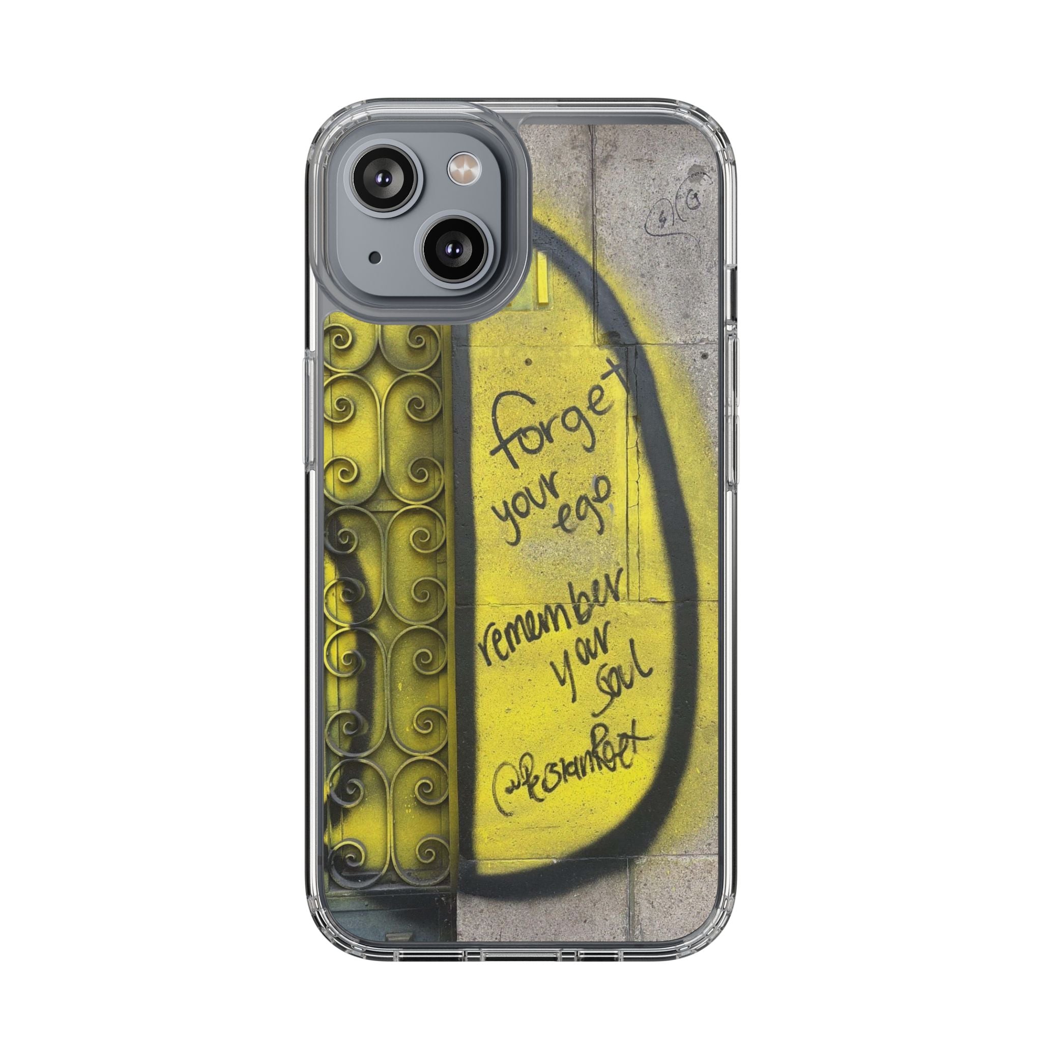 forget your ego, remember your soul graffiti phone case