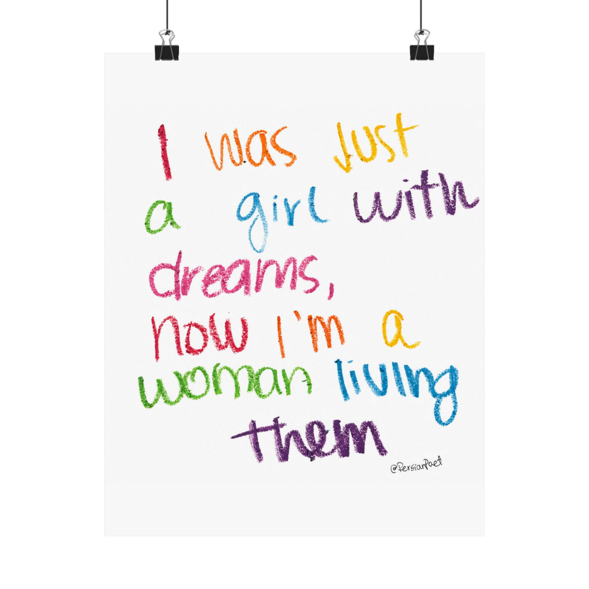 i was just a girl with dreams now i’m a woman living them satin print 11x14