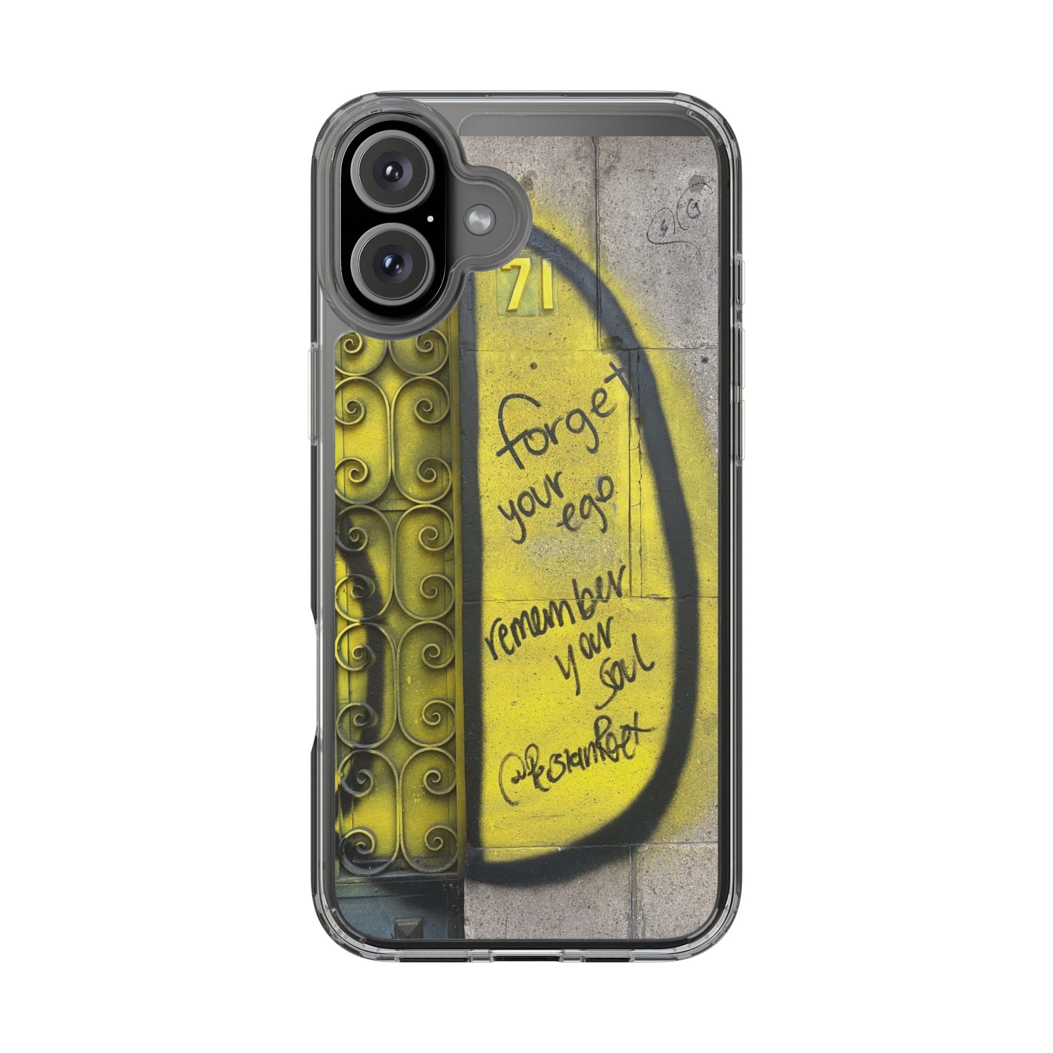 forget your ego, remember your soul graffiti phone case