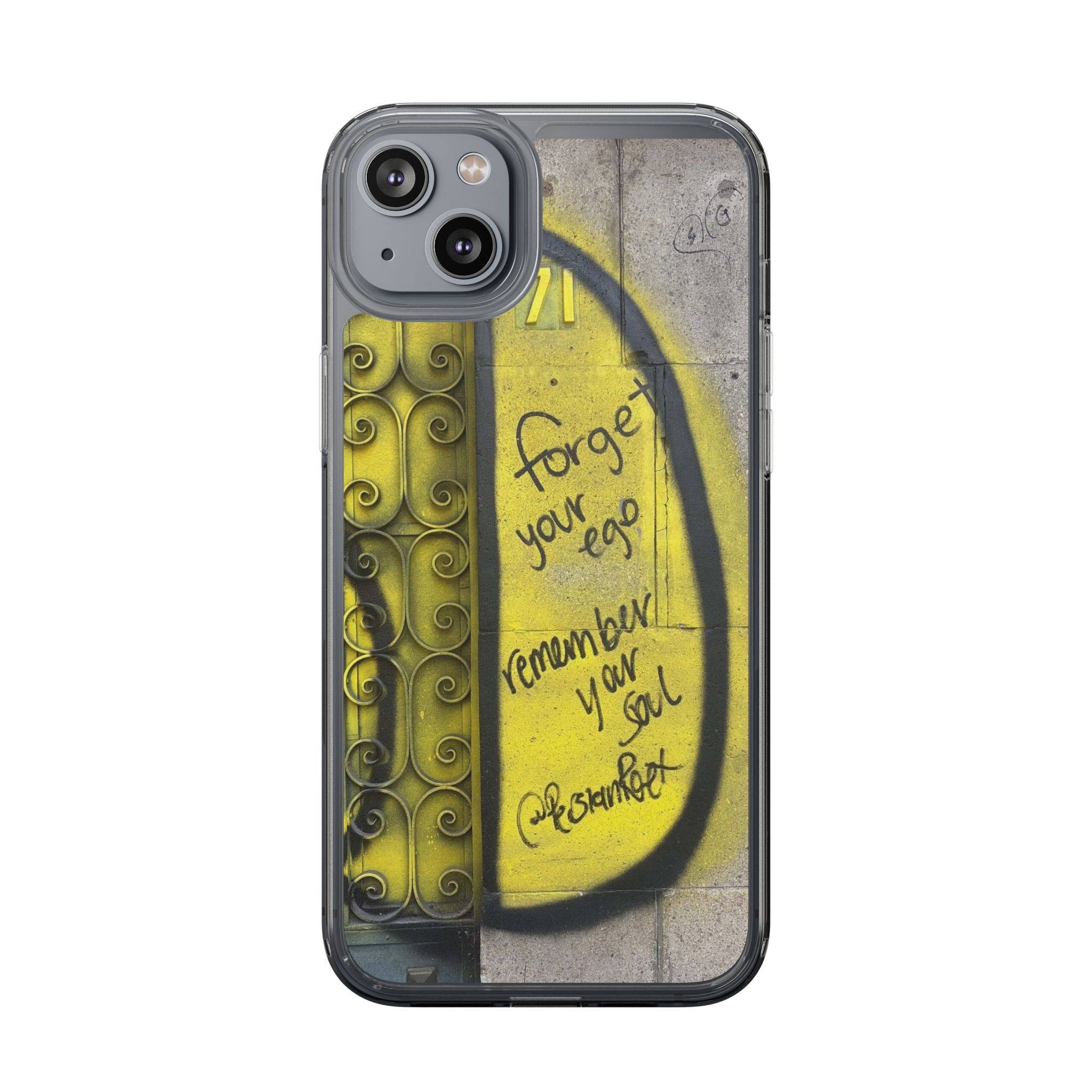 forget your ego, remember your soul graffiti phone case