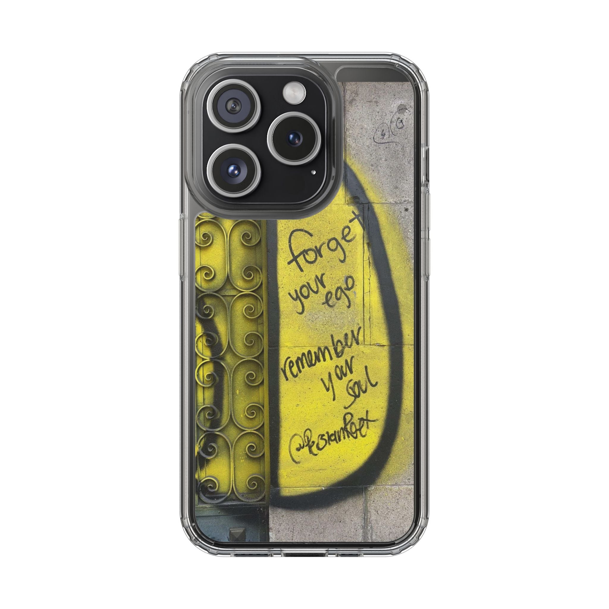 forget your ego, remember your soul graffiti phone case