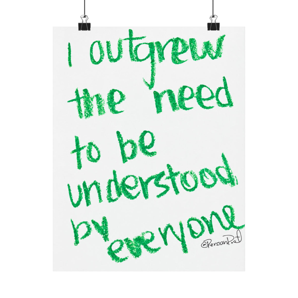 i outgrew the need to be understood satin print 11x14