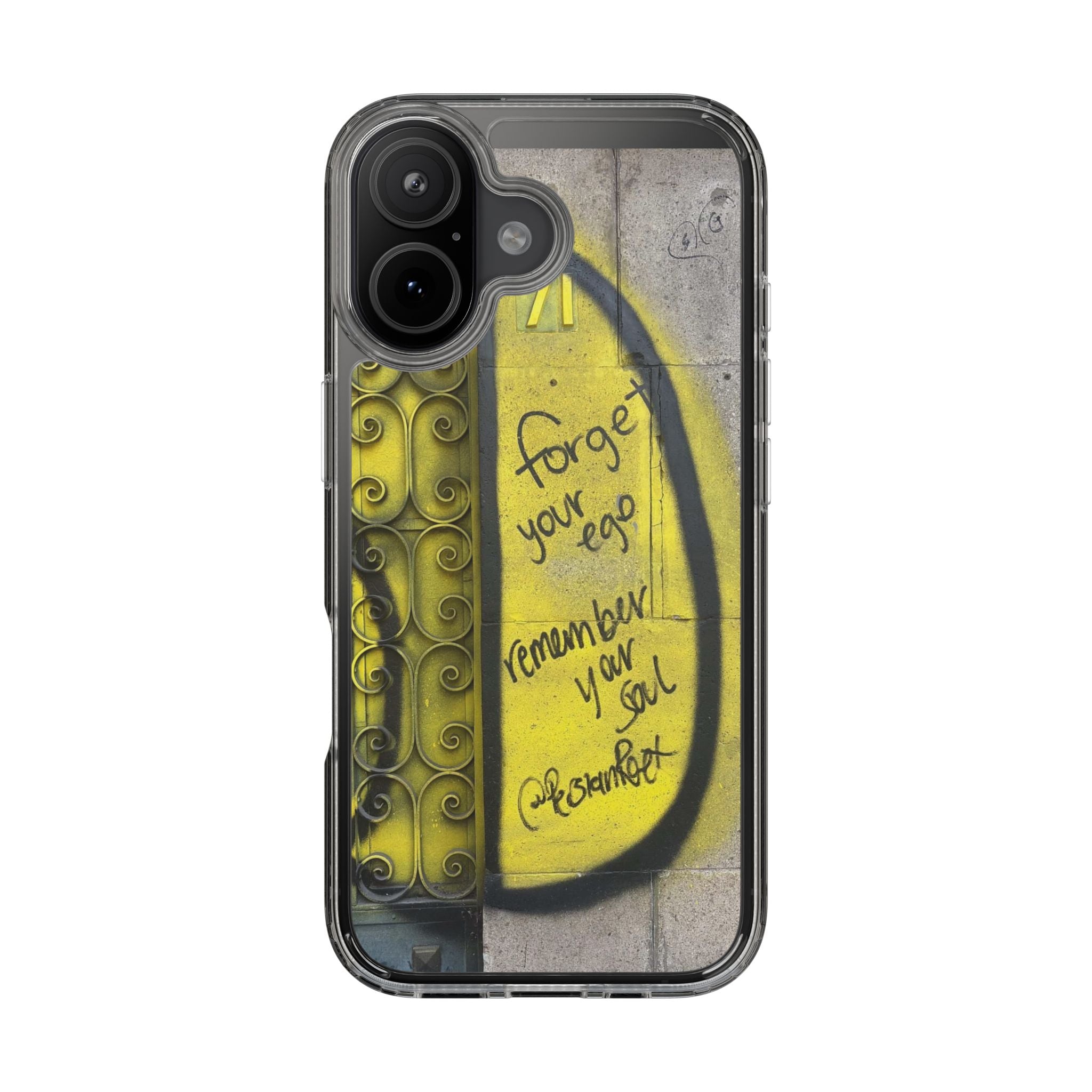 forget your ego, remember your soul graffiti phone case