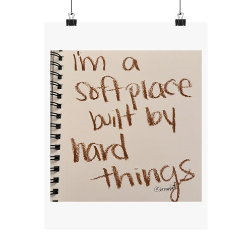 a soft place built by hard things satin print 11x14