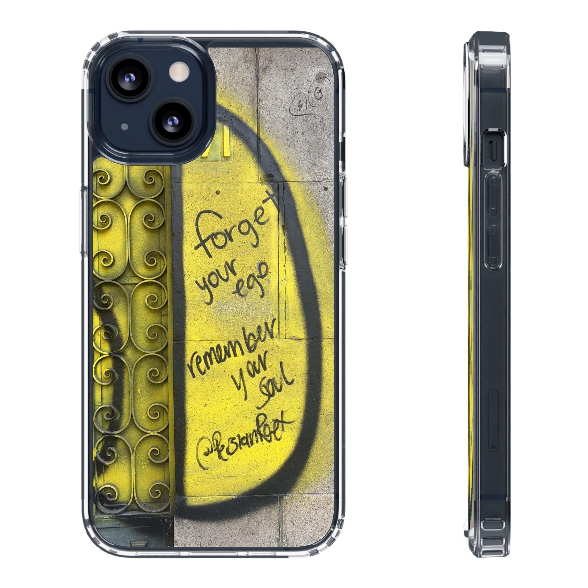 forget your ego, remember your soul graffiti phone case