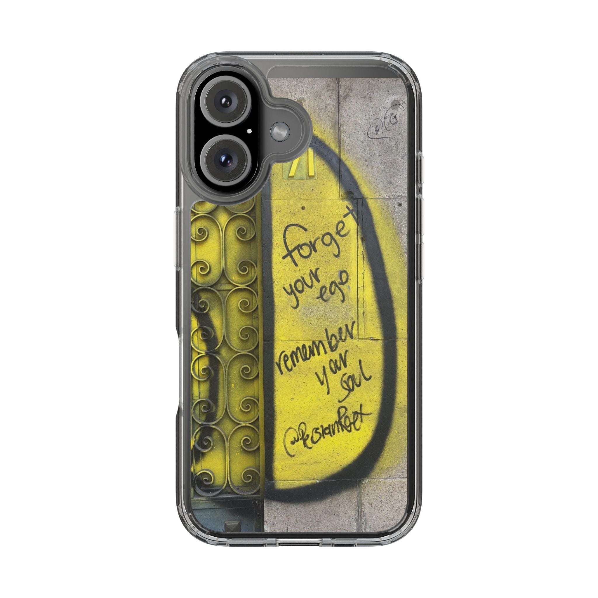 forget your ego, remember your soul graffiti phone case