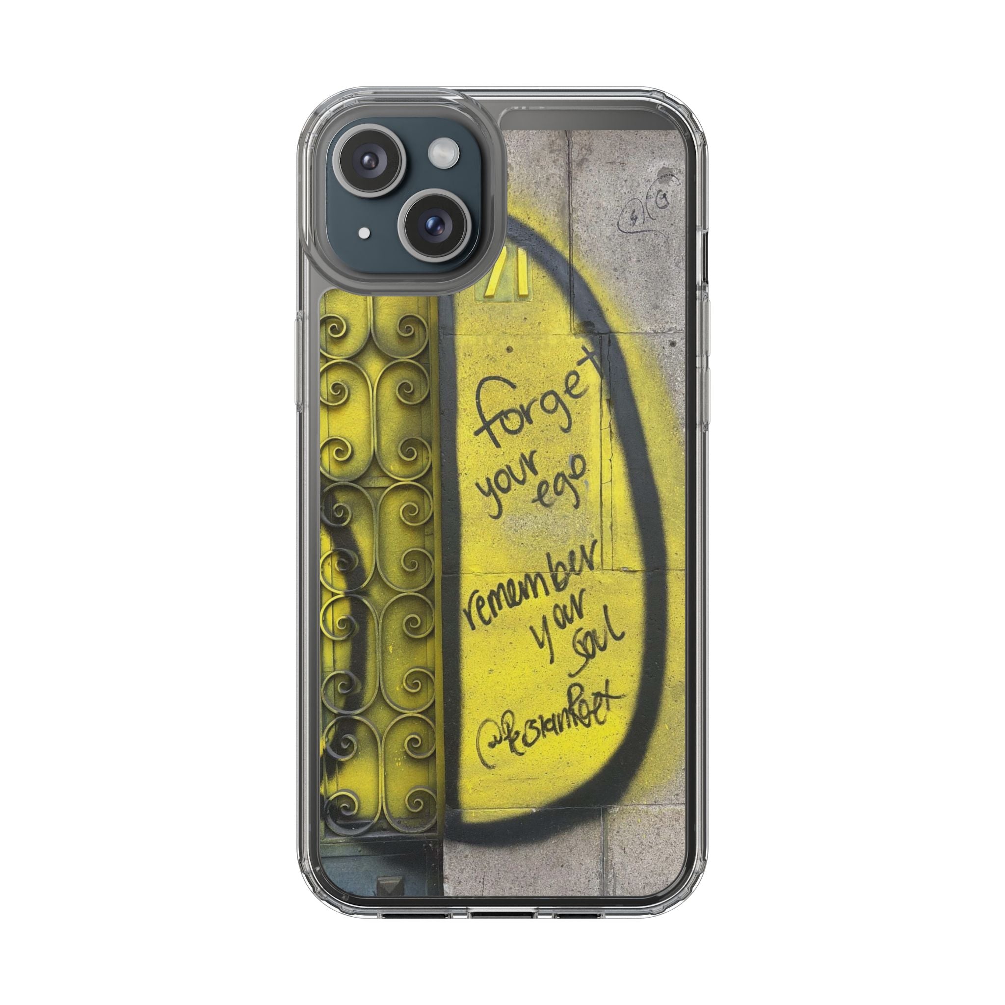 forget your ego, remember your soul graffiti phone case