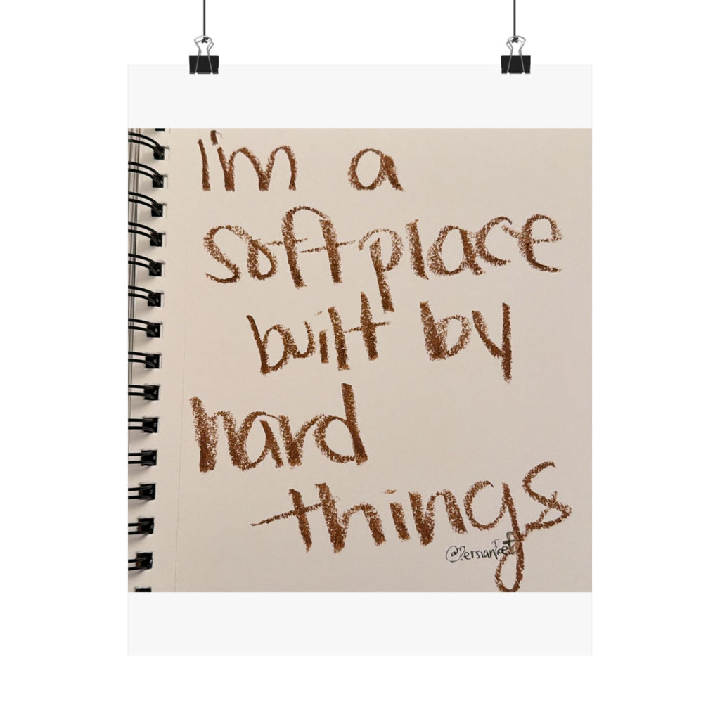 a soft place built by hard things satin print 11x14