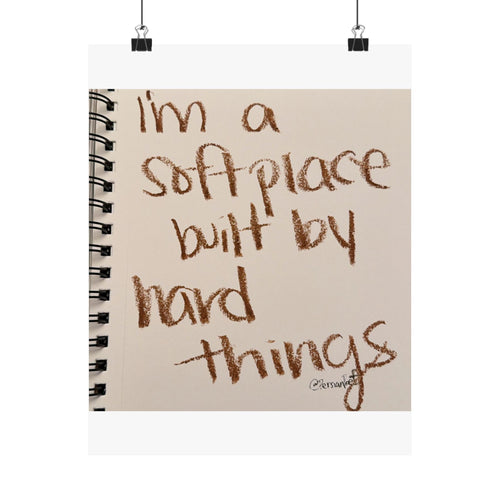 a soft place built by hard things satin print 11x14