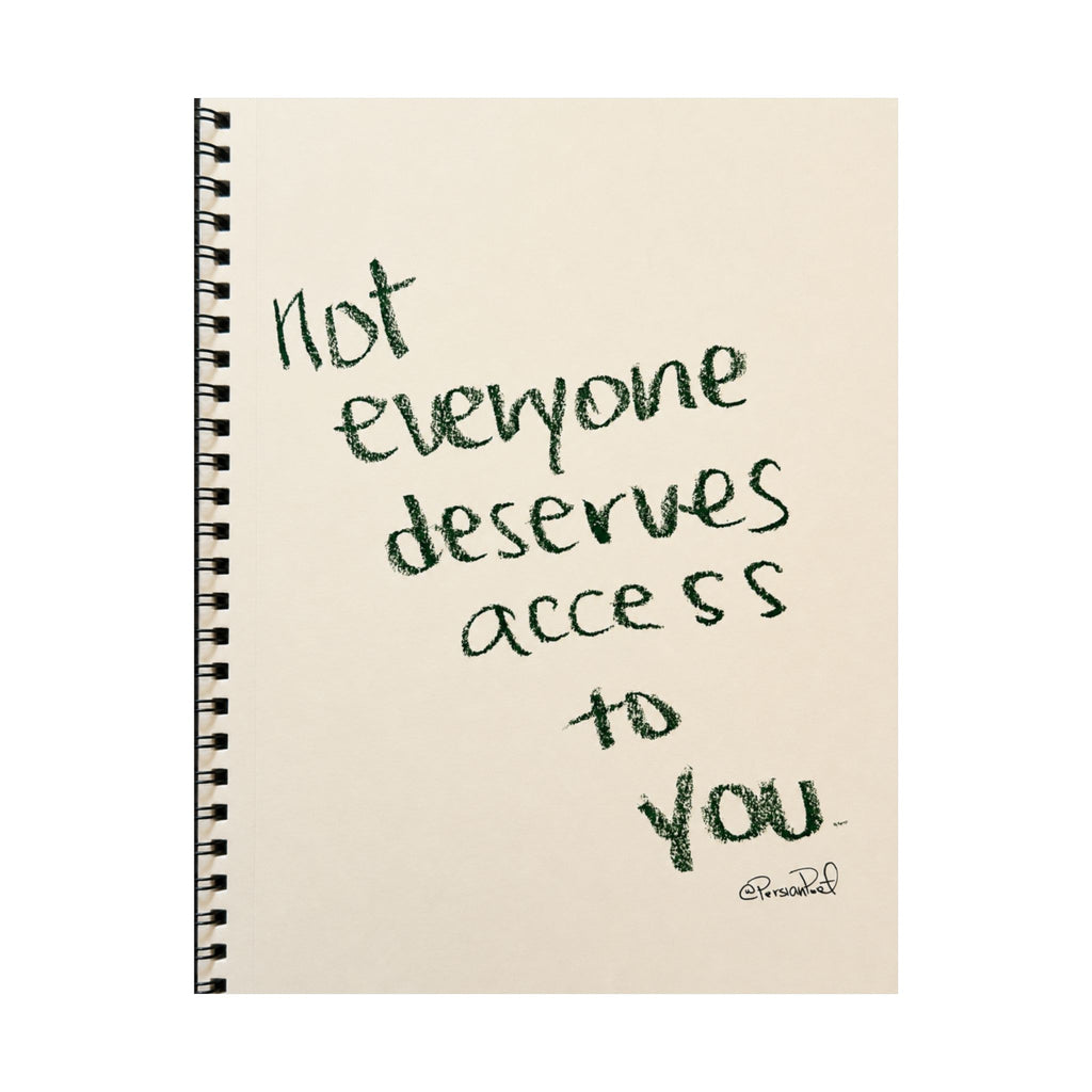 not everyone deserves access to you satin print 11x14