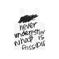 never underestimate what is possible unisex tank
