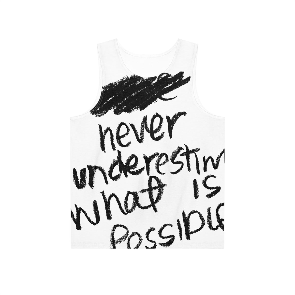 never underestimate what is possible unisex tank
