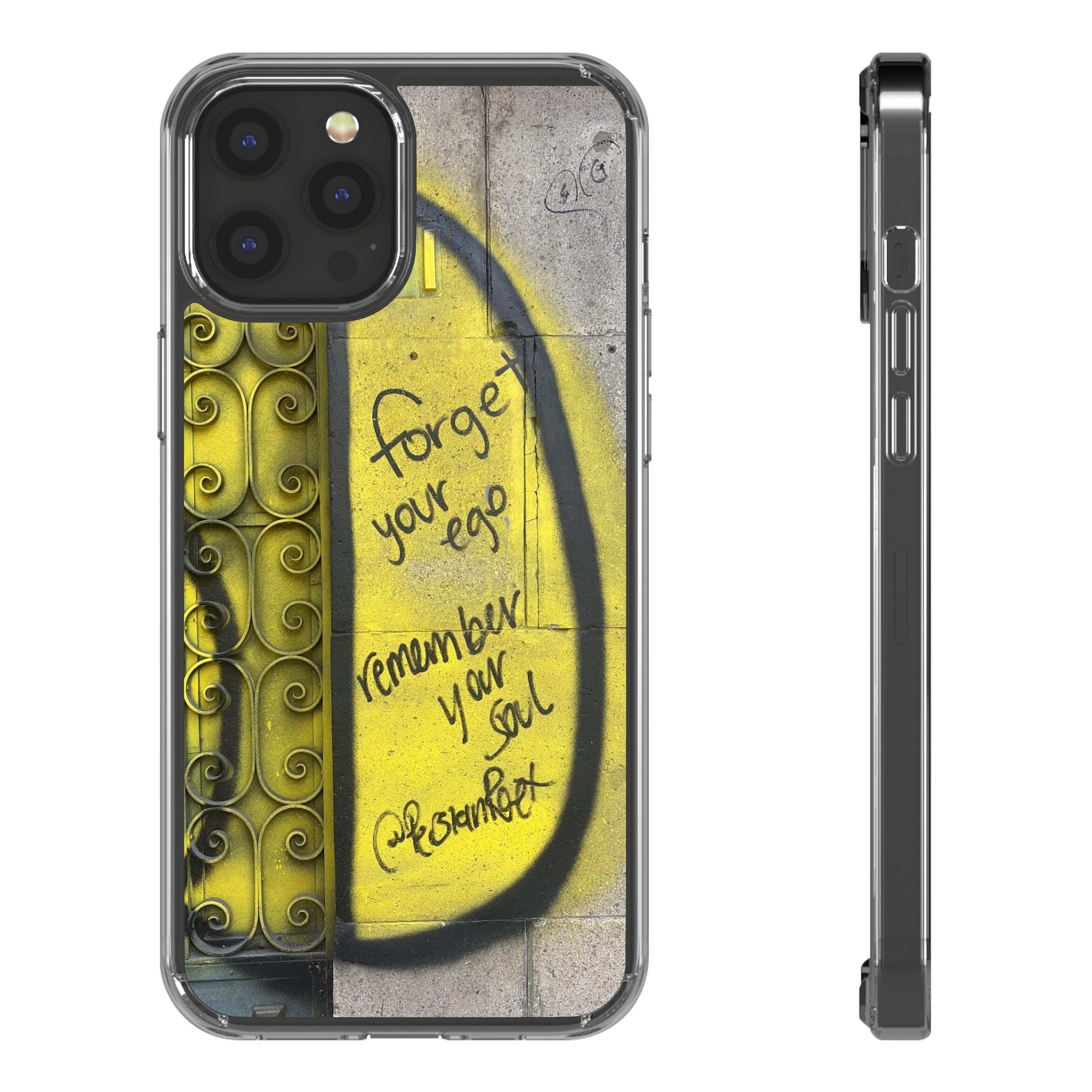 forget your ego, remember your soul graffiti phone case