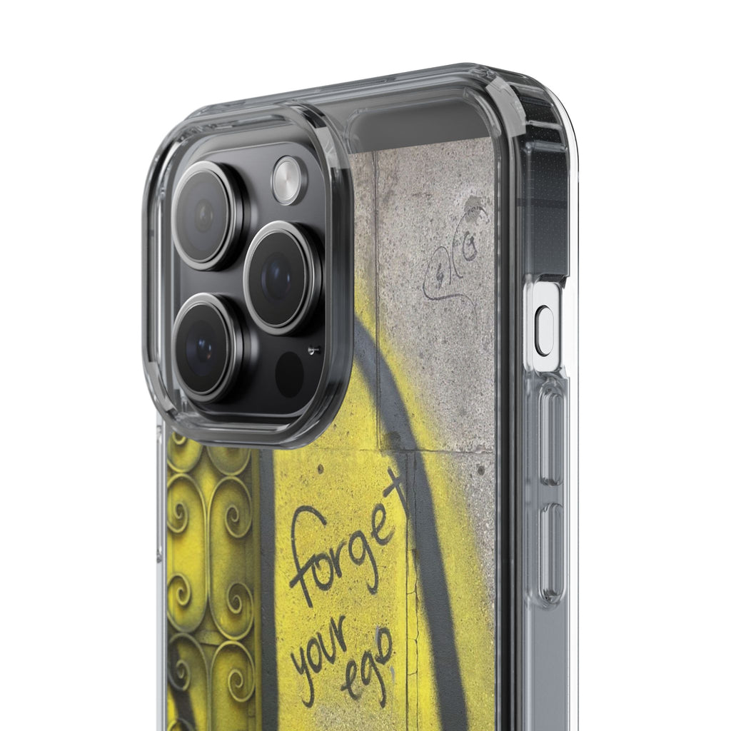 forget your ego, remember your soul graffiti phone case