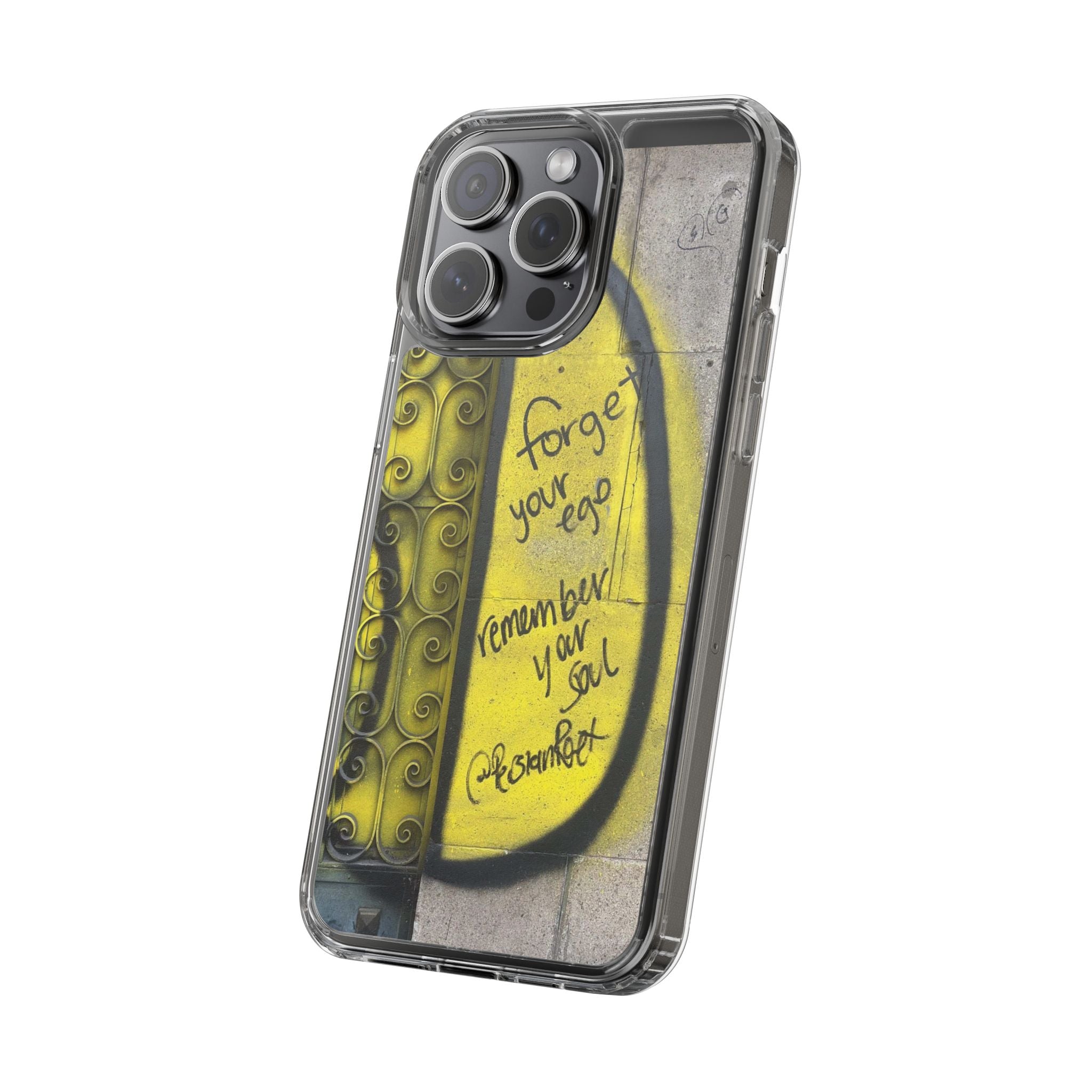 forget your ego, remember your soul graffiti phone case