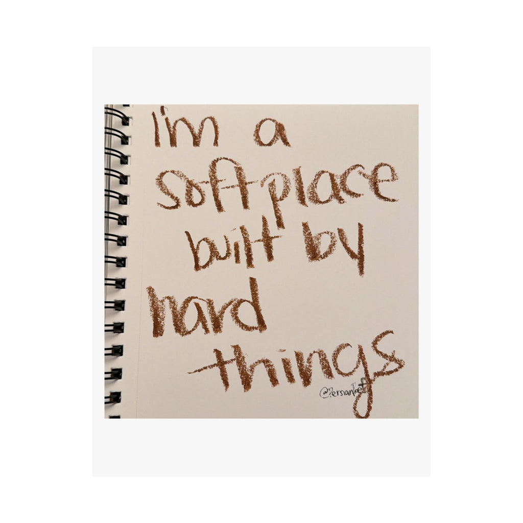 a soft place built by hard things satin print 11x14
