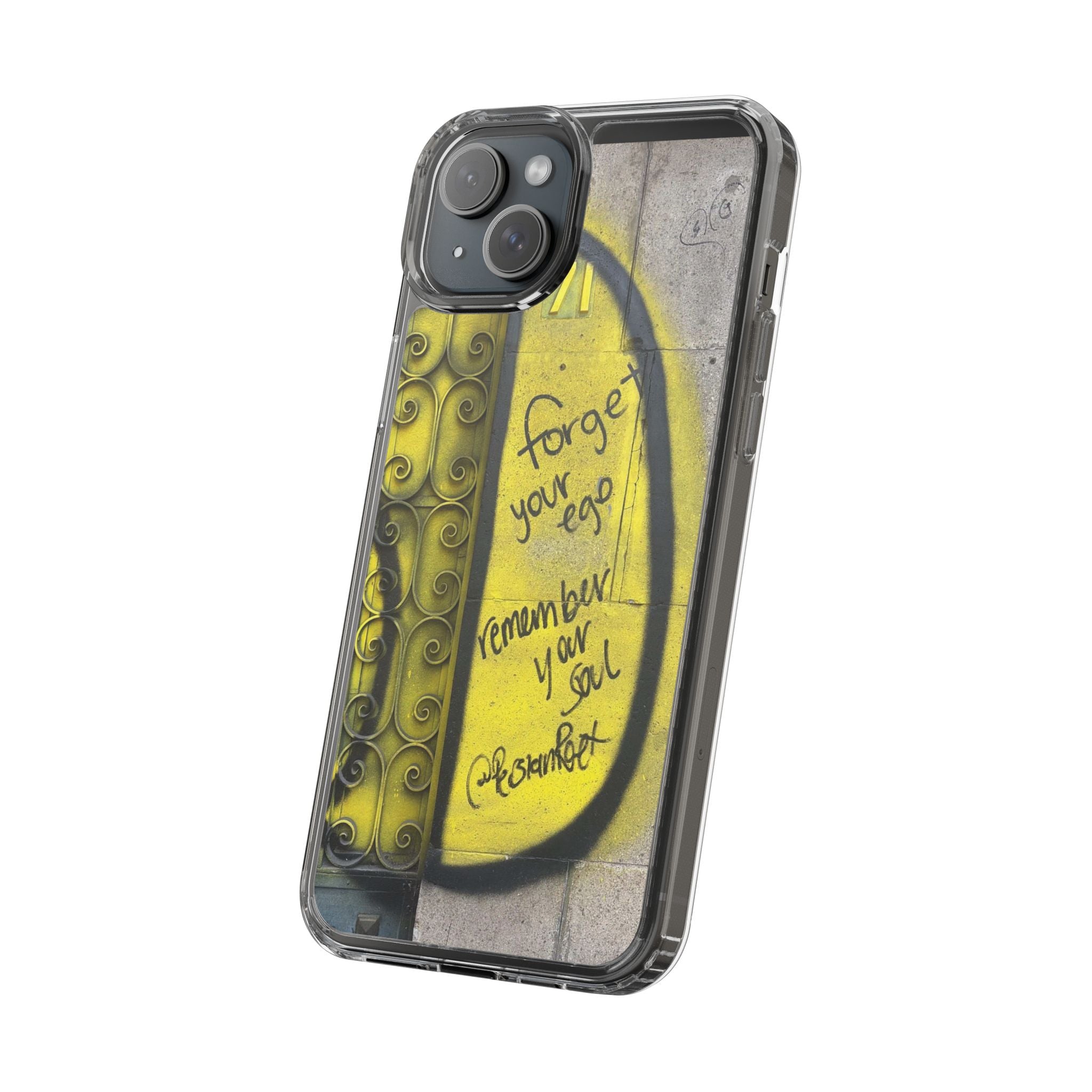 forget your ego, remember your soul graffiti phone case