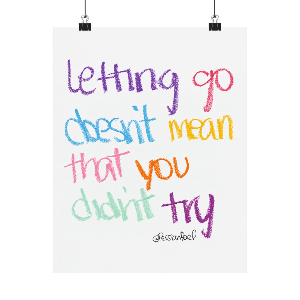letting go doesn't mean that you didn't try satin print 11x14