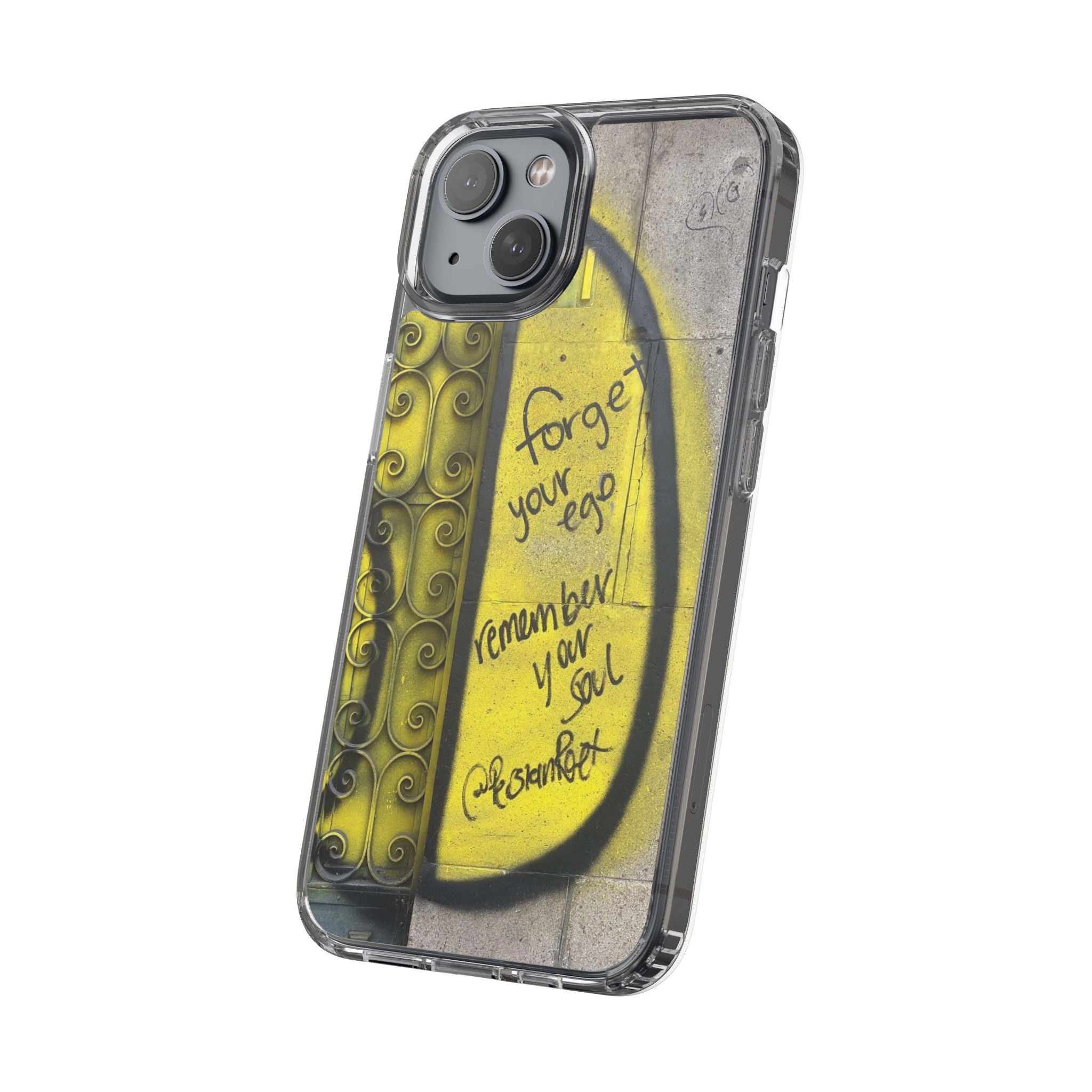 forget your ego, remember your soul graffiti phone case